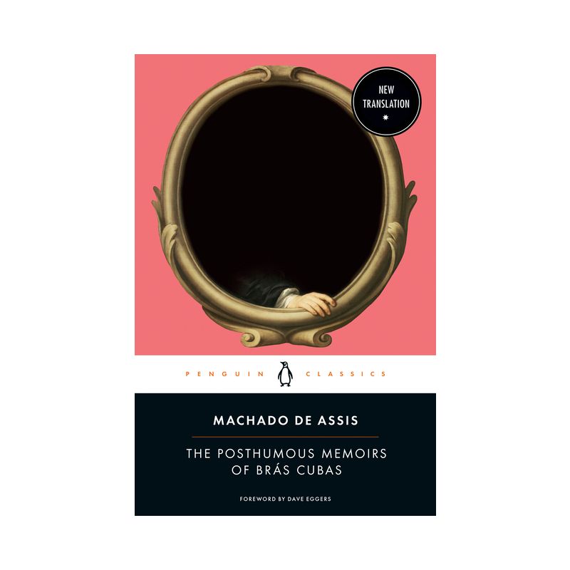 The Posthumous Memoirs of Brás Cubas - by  Joaquim Maria Machado De Assis (Paperback), 1 of 2