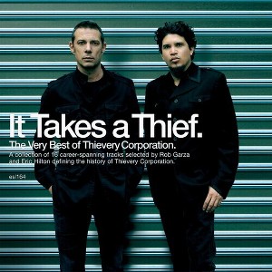 Thievery Corporation - It Takes A Thief: The Very Best Of Thievery Corporation - 1 of 1