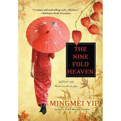 The Nine Fold Heaven - by  Mingmei Yip (Paperback)