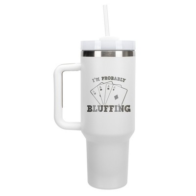 100 North I'm Probably Bluffing Poker Face Aces Cards Wrap-Around 40 Oz. Stainless Steel Water Bottle Coffee Mug, Spill & Leak Resistant, Travel