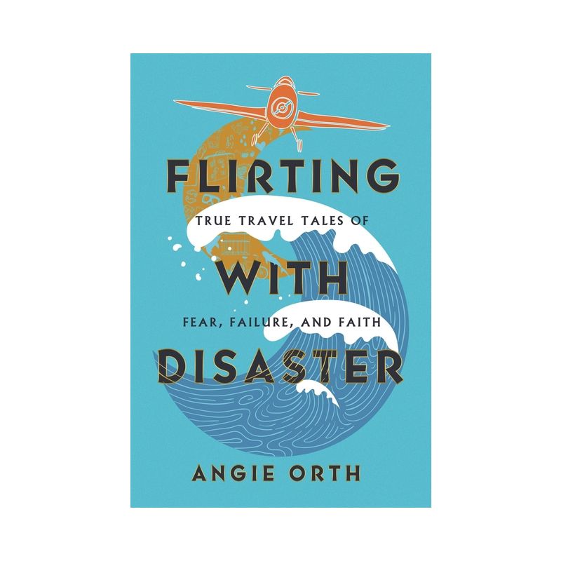 Flirting with Disaster - by  Angie Orth (Hardcover), 1 of 2