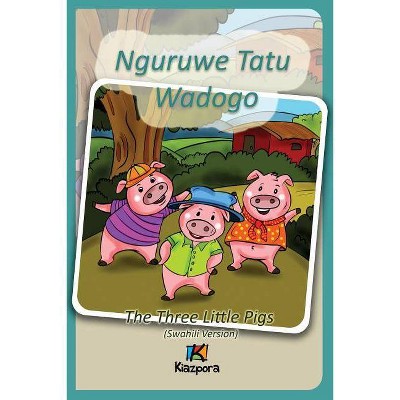 Nguruwe Watatu Wadogo - Swahili Children's Book - (Paperback)