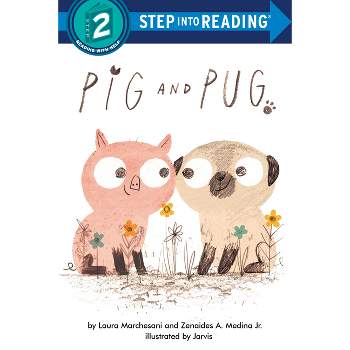 Pig and Pug - (Step Into Reading) by  Laura Marchesani & Zenaides A Medina (Paperback)