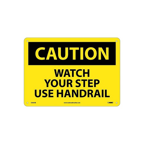 National Marker Caution Signs; Watch Your Step Use Handrail 10X14 .040 Aluminum C643AB - image 1 of 1