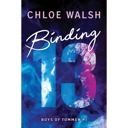 Binding 13 - (Boys of Tommen) by Chloe Walsh (Paperback)