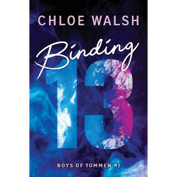 Binding 13 - (Boys of Tommen) by  Chloe Walsh (Paperback)