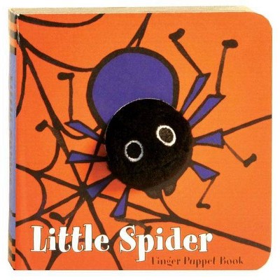 Little Spider: Finger Puppet Book - (Little Finger Puppet Board Books) by  Chronicle Books & Imagebooks (Mixed Media Product)