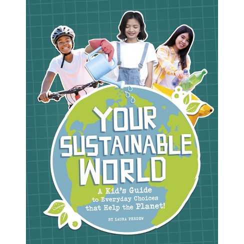 Your Sustainable World - by Laura Perdew - image 1 of 1