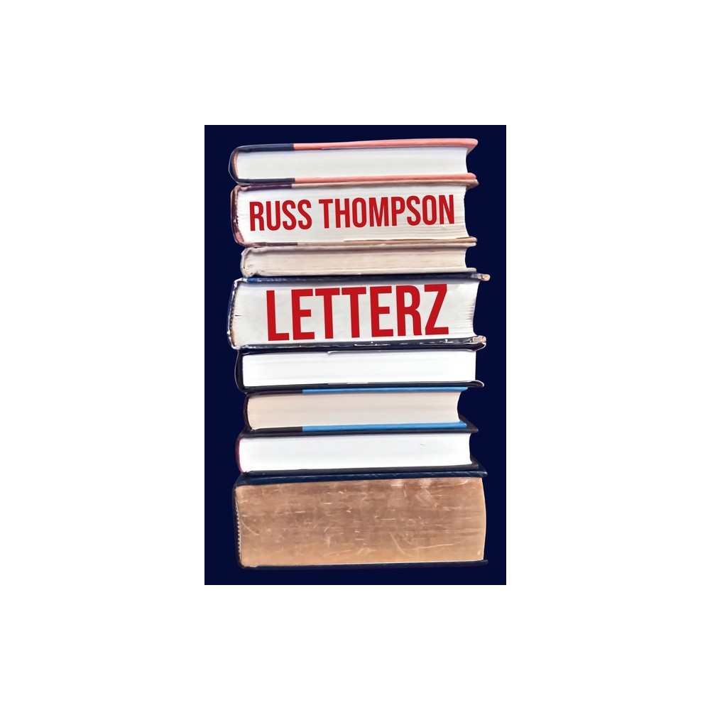 Letterz - by Russ Thompson (Paperback)