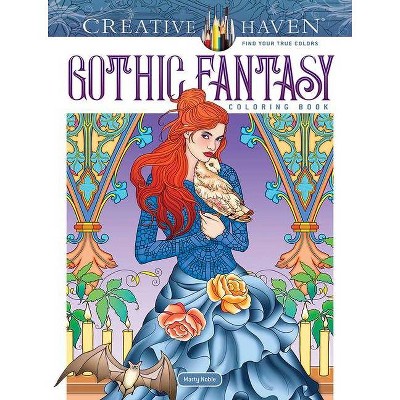 Creative Haven Gothic Fantasy Coloring Book - (Creative Haven Coloring Books) by  Marty Noble (Paperback)