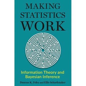 Making Statistics Work - by  Duncan Foley & Ellis Scharfenaker (Hardcover) - 1 of 1