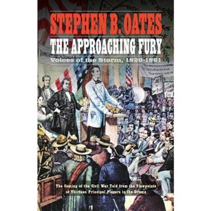 The Approaching Fury - by  Stephen B Oates (Paperback) - 1 of 1