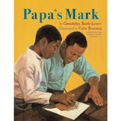 Papa's Mark - by Gwendolyn Battle-Lavert