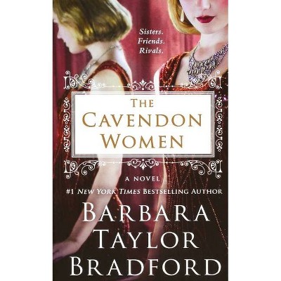 The Cavendon Women - (Cavendon Hall) by  Barbara Taylor Bradford (Paperback)