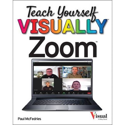 Teach Yourself Visually Zoom - by  Paul McFedries (Paperback)