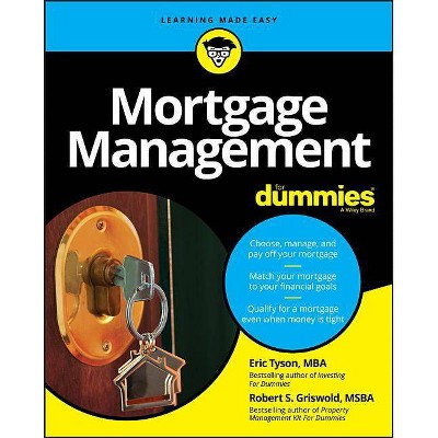 Mortgage Management for Dummies - (For Dummies (Lifestyle)) by  Eric Tyson & Robert S Griswold (Paperback)