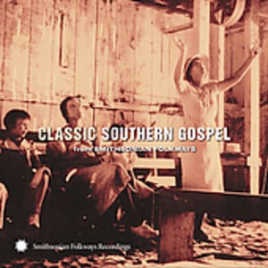 Various Artists - Classic Southern Gospel: From Smithsonian Folkways (CD) - 1 of 1