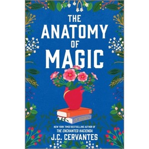 The Anatomy of Magic - by J C Cervantes - 1 of 1