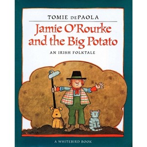 Jamie O'Rourke and the Big Potato - by Tomie dePaola - 1 of 1