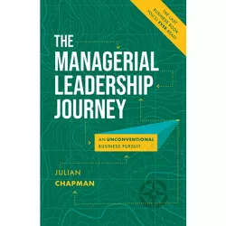 The Managerial Leadership Journey - by  Julian Chapman (Paperback)