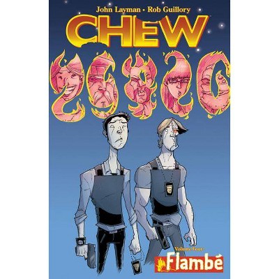 Chew Volume 4: Flambé - by  John Layman (Paperback)