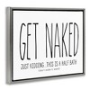 Stupell Industries Get Naked Funny Word Bathroom Black And White Design Floating Frame Canvas Art - 2 of 4