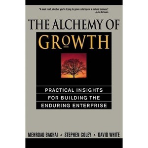 The Alchemy of Growth - by  Mehrdad Baghai & Steve Coley & David White (Paperback) - 1 of 1