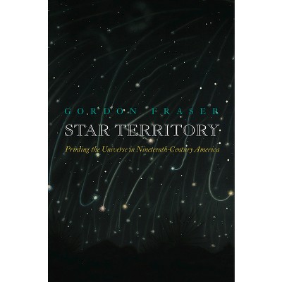 Star Territory - (Material Texts) by  Gordon Fraser (Hardcover)