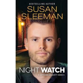 Night Watch - (Nighthawk Security) by  Susan Sleeman (Paperback)