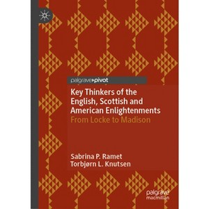 Key Thinkers of the English, Scottish and American Enlightenments - by  Sabrina P Ramet & Torbjørn L Knutsen (Hardcover) - 1 of 1