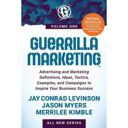 Guerrilla Marketing Volume 1 - By Jay Conrad Levinson & Jason Myers ...