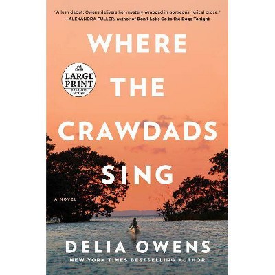 Where the Crawdads Sing - Large Print by  Delia Owens (Paperback)