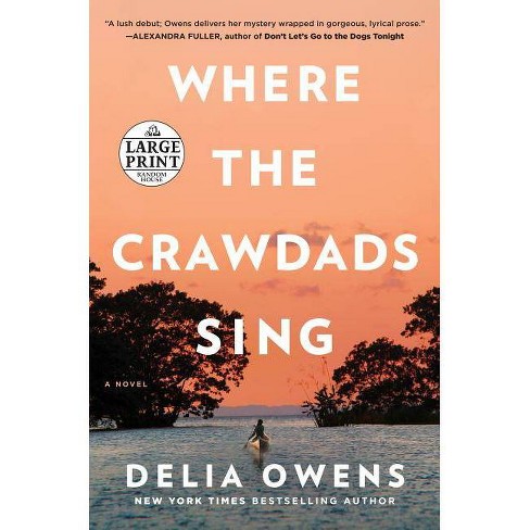 Where The Crawdads Sing - Large Print By Delia Owens (paperback) : Target