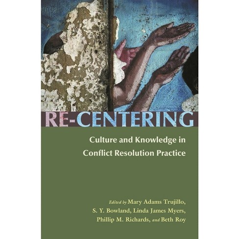 Re-Centering - (Syracuse Studies on Peace and Conflict Resolution) (Paperback) - image 1 of 1