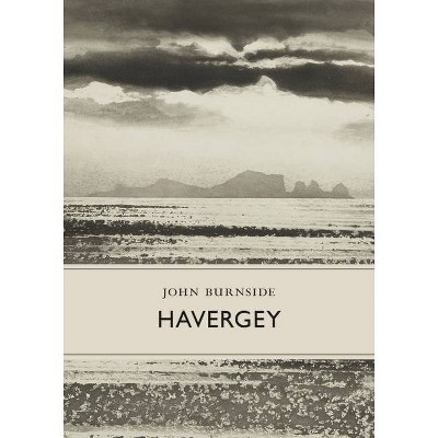 Havergey - by  John Burnside (Hardcover)