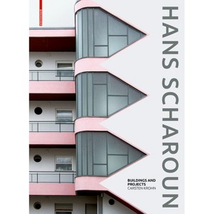 Hans Scharoun - by  Carsten Krohn (Hardcover) - 1 of 1