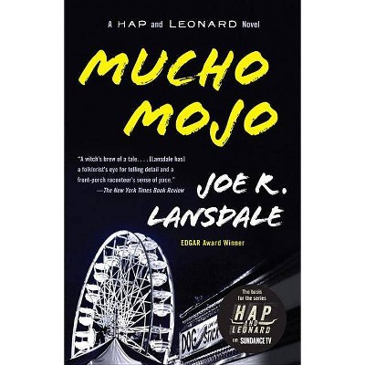 Mucho Mojo - (Hap and Leonard) by  Joe R Lansdale (Paperback)