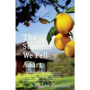 The Summer We Fell Apart - by  Robin Antalek (Paperback)