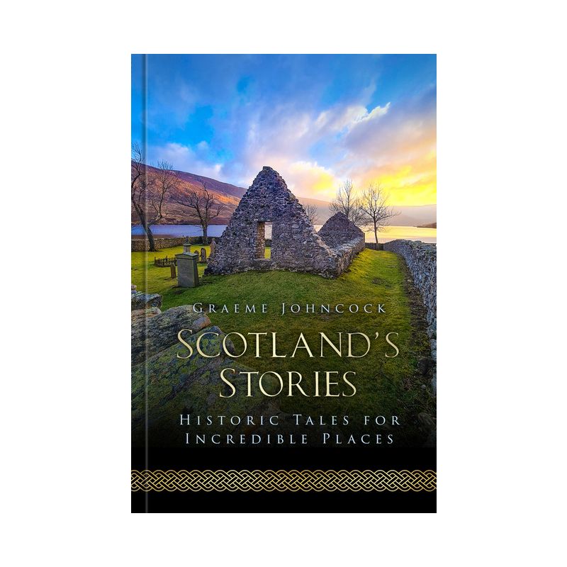Scotland's Stories - by  Graeme Johncock (Hardcover), 1 of 2