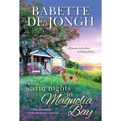 Warm Nights in Magnolia Bay - (Welcome to Magnolia Bay) by  Babette De Jongh (Paperback)