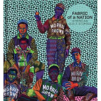 Fabric of a Nation - by  Pamela Parmal & Jennifer M Swope & Lauren D Whitley (Hardcover)