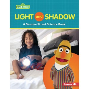 Light and Shadow - (Sesame Street (R) World of Science) by  Susan B Katz (Paperback) - 1 of 1
