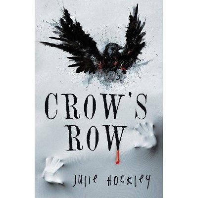 Crow's Row - by  Julie Hockley (Paperback)