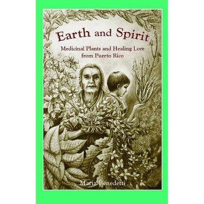 Earth and Spirit - 2nd Edition by  Maria Benedetti (Paperback)