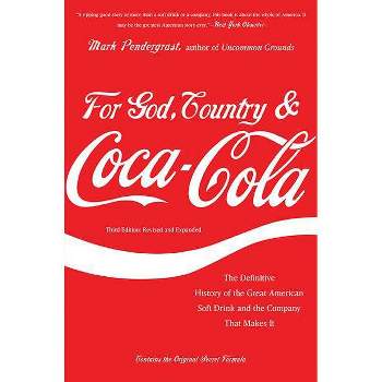For God, Country & Coca-Cola - 3rd Edition by  Mark Pendergrast (Paperback)