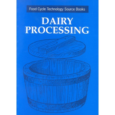 Dairy Processing - (Food Cycle Technology Source Book) by  Unifem (Paperback)
