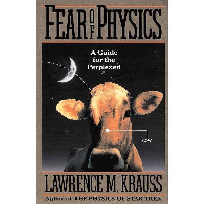 Fear of Physics - by  Lawrence M Krauss (Paperback)