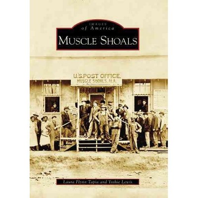 Muscle Shoals - by Laura Tapia (Paperback)