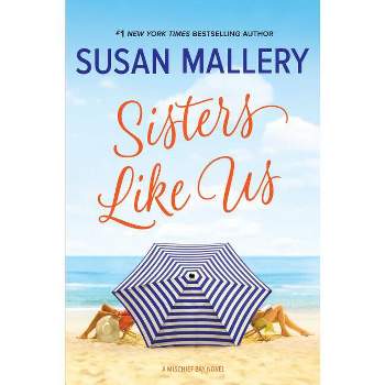 Sisters Like Us - (Mischief Bay) by Susan Mallery