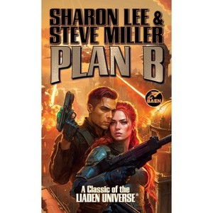 Plan B - (Liaden Universe(r)) by  Sharon Lee & Steve Miller (Paperback) - 1 of 1